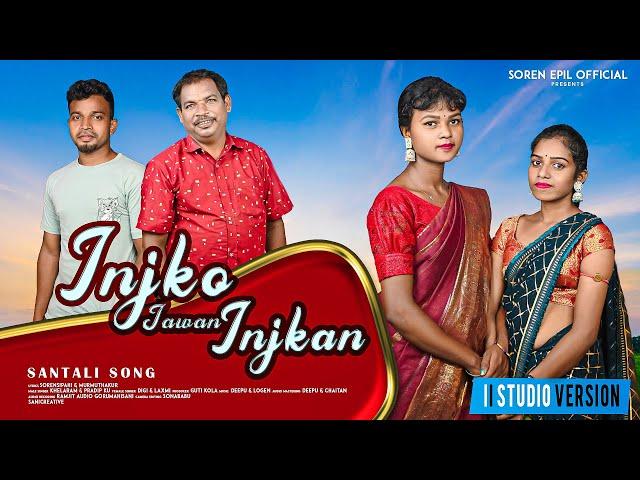 INJKO JAWAN INJKAN II NEW SANTALI TRADITIONAL SONG 2024 II STUDIO VERSION I KHELARAM I PRADIP I DIGI