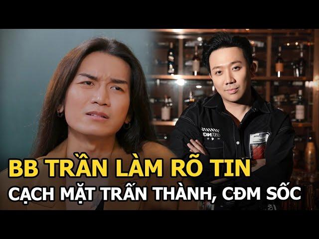 BB Trần làm rõ tin cạch mặt Trấn Thành, CĐM sốc