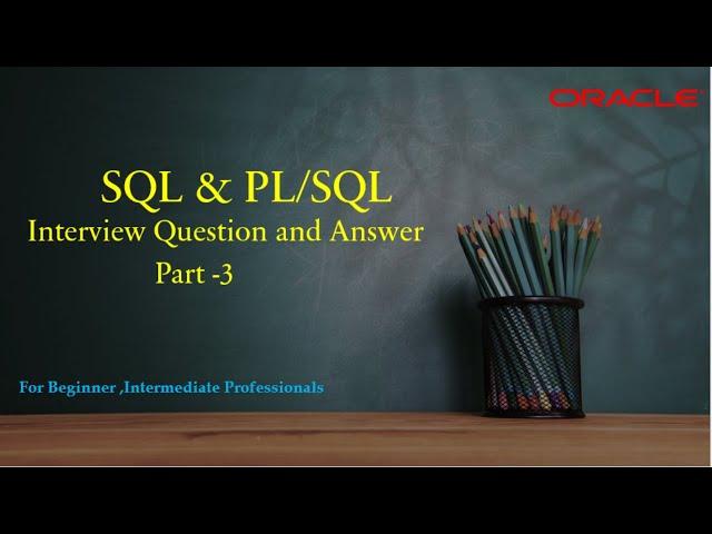 PL/SQL Interview Questions and Answers || Latest Q&A 2024 for Beginners and Intermediate