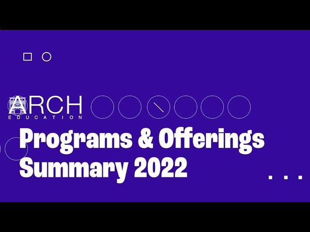 ARCH Programs & Offerings Summary 2022