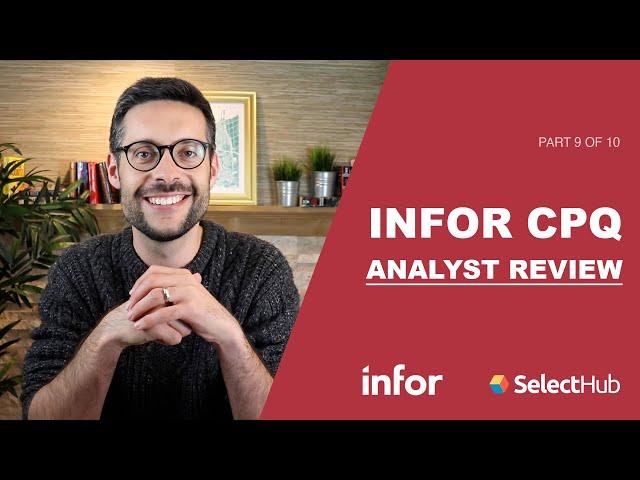 SelectHub Analyst Review | Ultimate Infor CPQ Review 2025 [9/10]