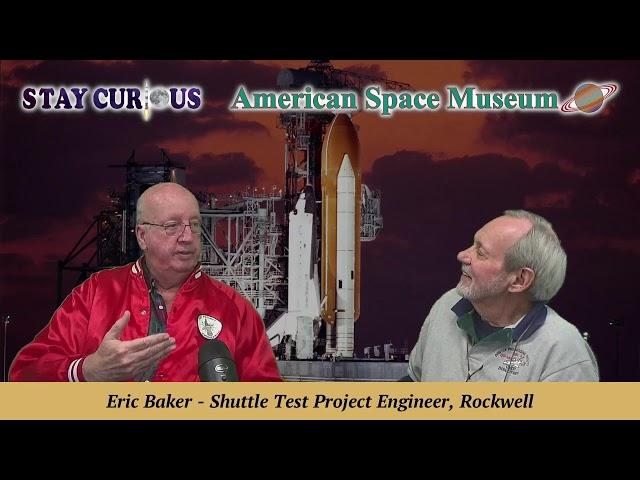 Eric Baker, Shuttle Test Project Engineer & STS-9 | Oral History / Stay Curious 2023-11-28