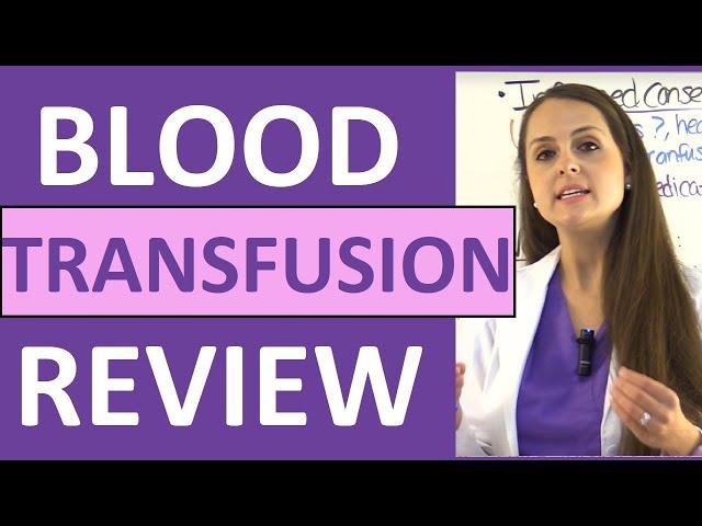 Blood Transfusion Procedure Nursing | Reaction Types, Complications (Hemolytic/Febrile) NCLEX