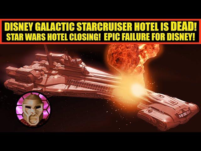 The Galactic Starcruiser Hotel is DEAD | Star Wars Hotel CLOSES in September | EPIC FAIL FOR DISNEY!
