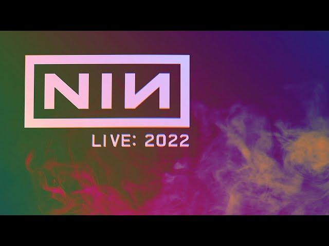 Nine Inch Nails - Live: 2022