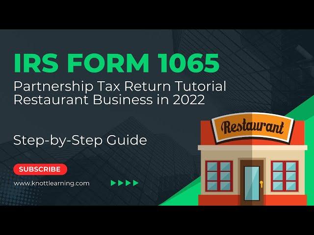 How to File Form 1065 for 2022 - Restaurant Example