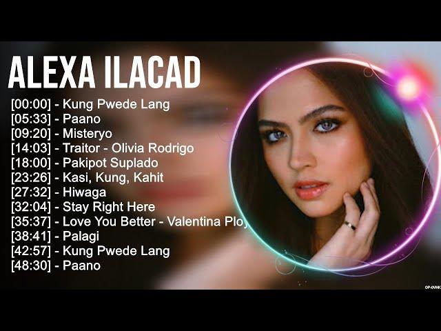 Alexa Ilacad Greatest Hits ~ Top 10 Best Songs ~ Full Album