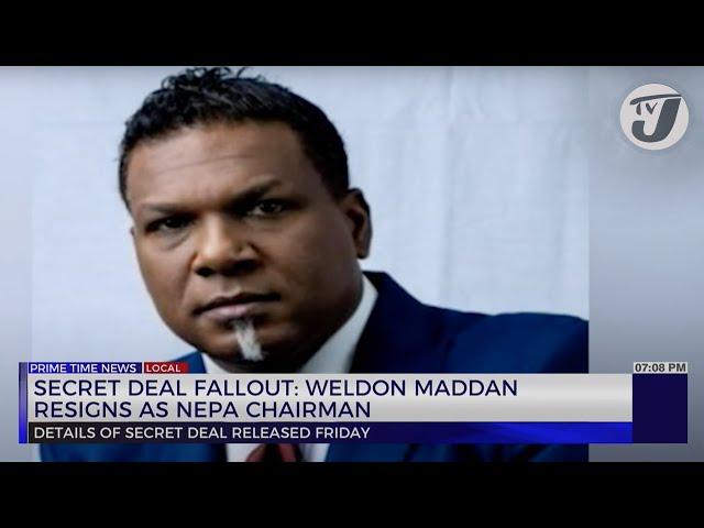 Secret Deal Fallout: Weldon Maddan Resigns as NEPA Chairman | TVJ News