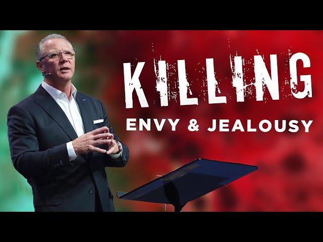 Killing Envy & Jealousy | Pastor Steve Smothermon