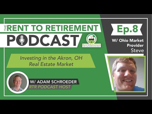 Podcast Ep. 8 - Investing in Akron, OH - w/ Steve