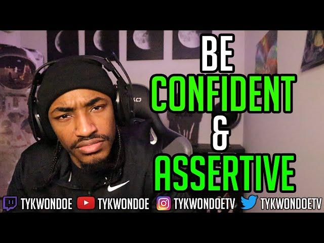 This Will Make You Assertive & Confident In Anything You Do…