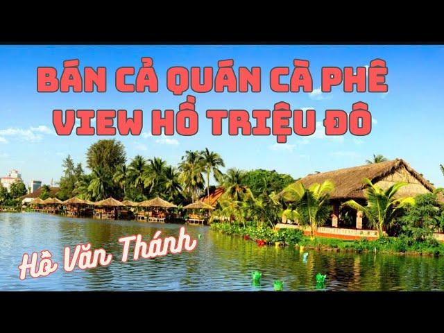 Chương Nguyễn Livetream Bán Quán Cà phê Văn Thánh, view Triệu đô