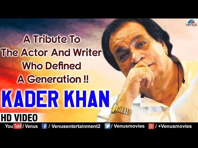 Kader Khan | HD VIDEO | Tribute To Kader Khan | Ishtar Music