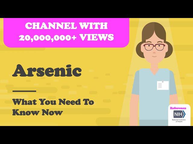 Arsenic - What You Need To Know Now