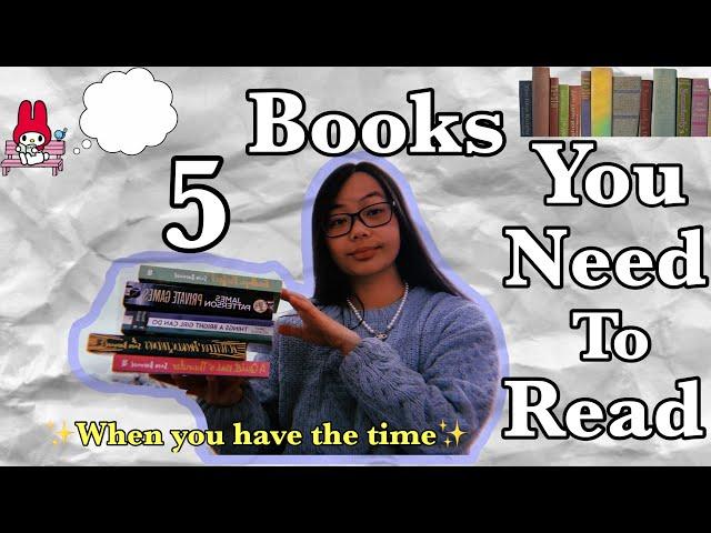 5 Books I Recommend You Read *When You Have The Time*