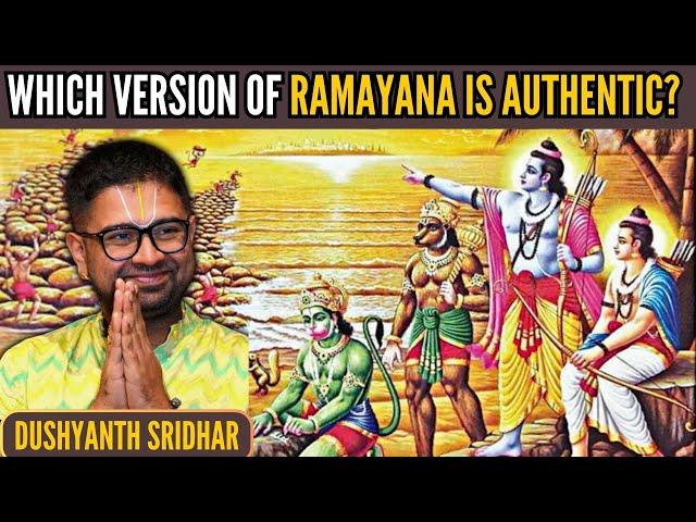 Which Version of Ramayana is Authentic? Unveiling the Truth Behind the Epic by Dushyanth Sridhar