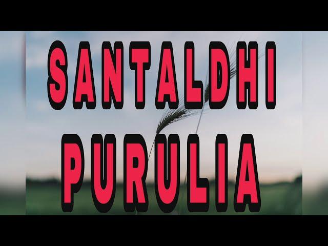 WELCOME TO SANTALDIH || SANTALDIH FULL AREA || PURULIA||      ||SANTALDIH OLD LOOK ||