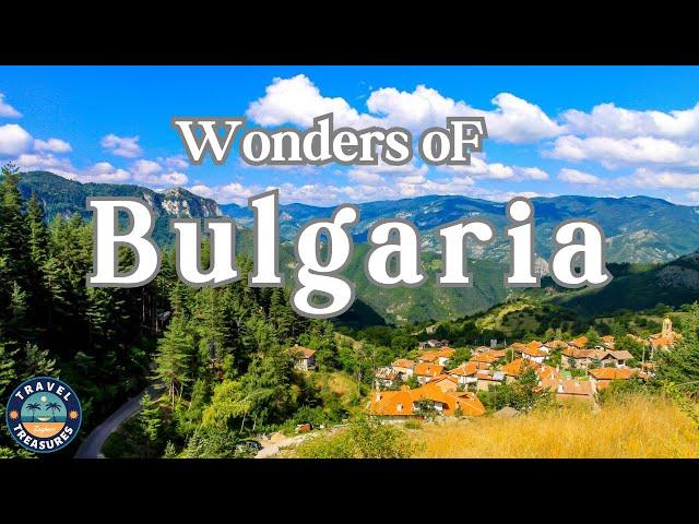 Wonders of Bulgaria - Best Amazing Places to Visit - Travel Treasures