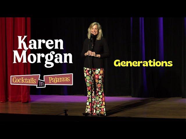 Silent Generation, Boomers, Millennials, GenZ (And Don't Forget GenX) | Karen Morgan | Clean Comedy