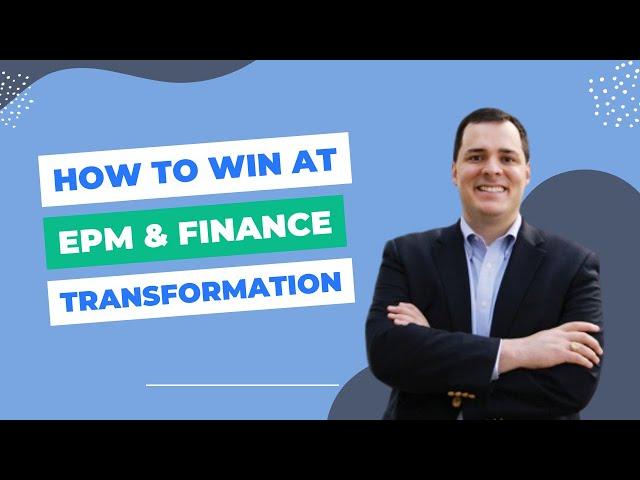 How to win at EPM & Finance Transformation with Ray Curbelo