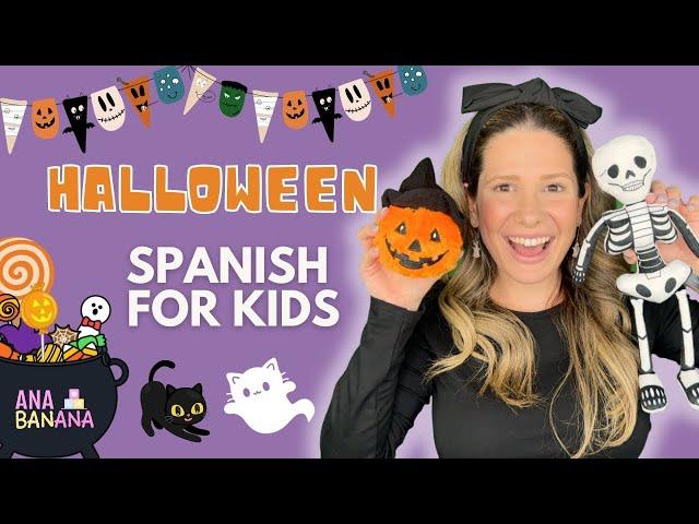 Aprende Español con Ana Banana - Halloween for Kids - Desarrollo del Lenguaje para Niños