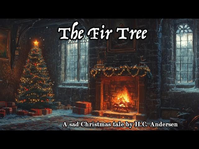 The Christmas Tree - A sad and beautiful Christmas tale by H.C Andersen | storytelling audio