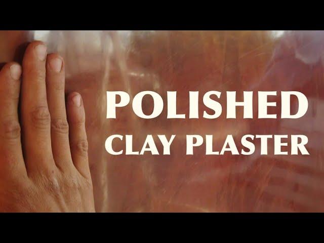 Shiny Clay Wall Finish Sealed with Oil & Wax polished to a Mirror Finish Burnished Plaster