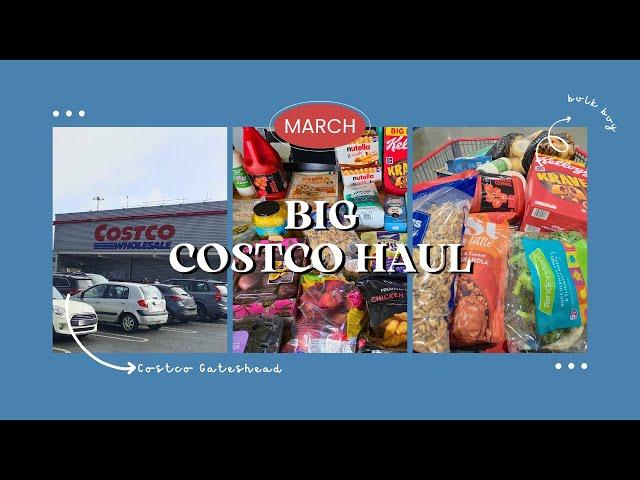 **NEW** HUGE COSTCO HAUL | BULK BUYING | MARCH 2025 COSTCO HAUL | UK COSTCO HAUL |