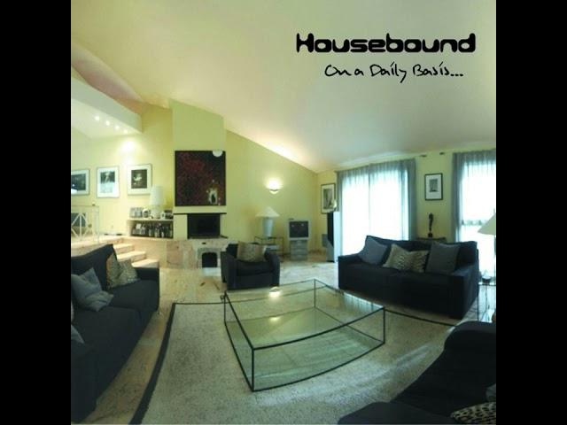 Housebound - On A Daily Basis... [full album]