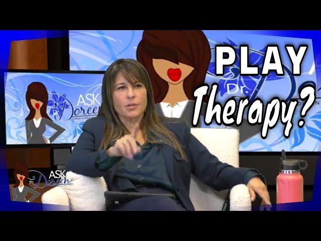 Ask Dr.Doreen : Play Therapy | Shannon penrod