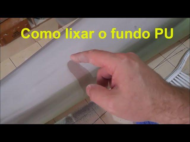 Acabamento com Fundo PU - Controle de Lixamento