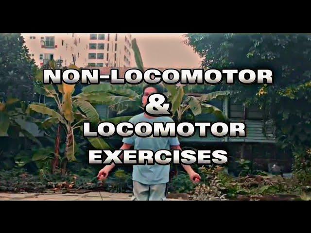 NON-LOCOMOTOR AND LOCOMOTOR EXERCISES | John Laurence Vlog