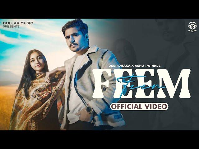 Feem (Official Video) Deep Dhaka | Ashu Twinkle | Pooja Tokas | New Haryanvi Songs Haryanvi 2024