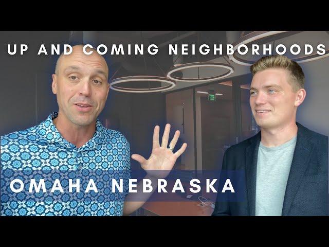 Top 3 Neighborhoods on the Rise In Omaha Nebraska | Living in Omaha Nebraska