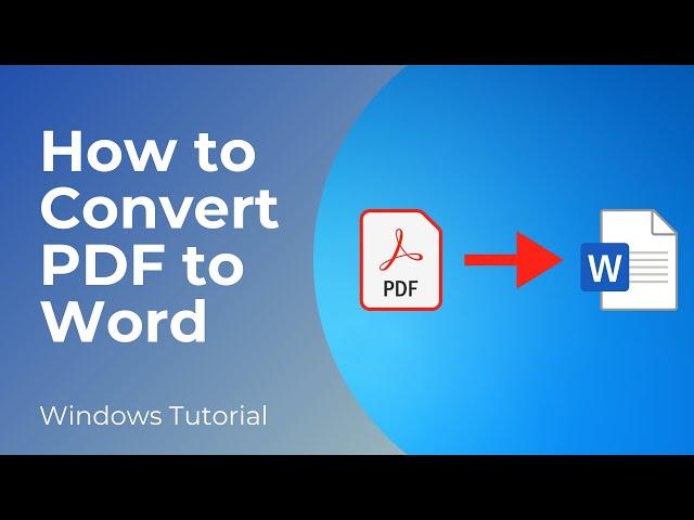 How to Convert PDF to Word - Full Tutorial