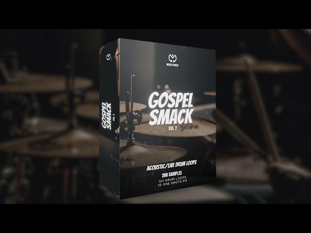 Get 200 Gospel Acoustic Live Drum Loops and One Shots! | Gospel Smack VOL 2