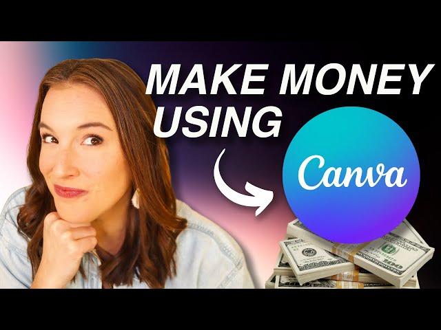 7 ways to make money online with Canva in 2025 