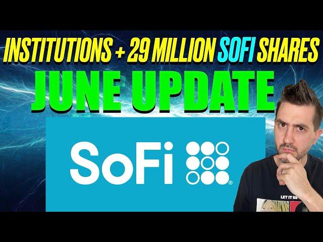 Institutions BUY 29 Millions Sofi Shares in May| Monthly Ownership Update