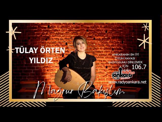 Tülay Örten Yıldız - Mağrur Bakışlım #aşkprodüksiyon #tülayörten #mağrurbakışlım #türkülerimiz #aşk