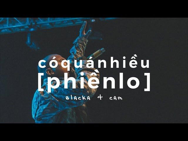 BLACKA - "CÓ QUÁ NHIỀU PHIỀN LO" (feat. Cam) (Official Audio w/ lyrics)