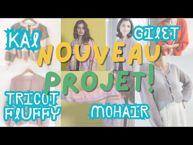 Je monte un nouveau projet • inspiration patrons mohair • KAL