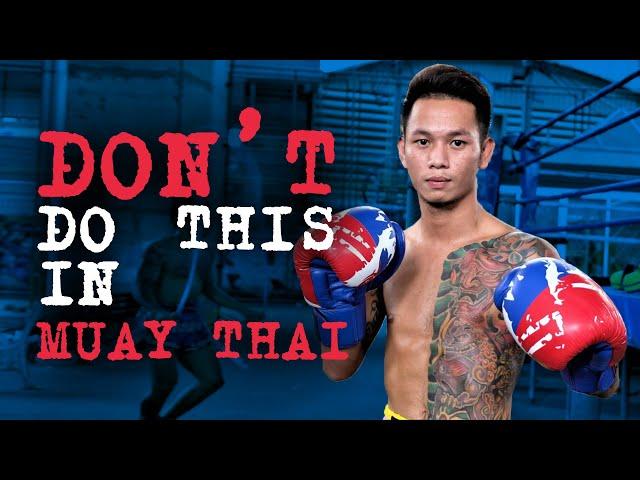 Don't Do This in Muay Thai | Thai Boxing