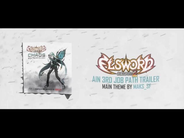 Chaos and Technology (Elsword: Ain 3rd Job Path Trailer Theme) by Maks_SF