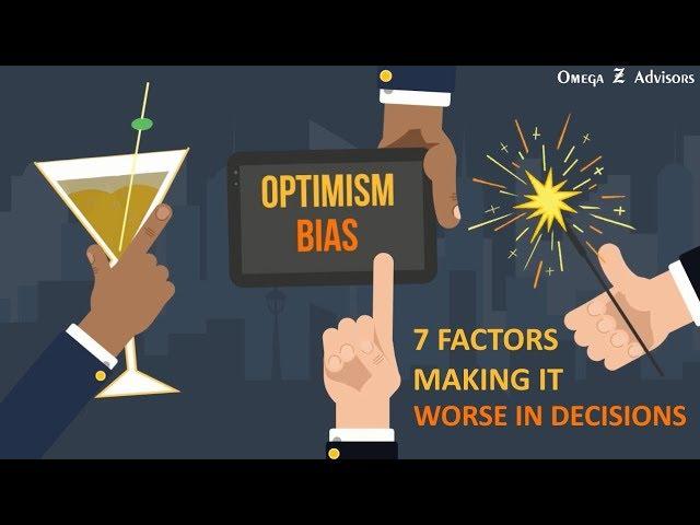 Optimism Bias and 7 Factors Making It Worse in Decisions