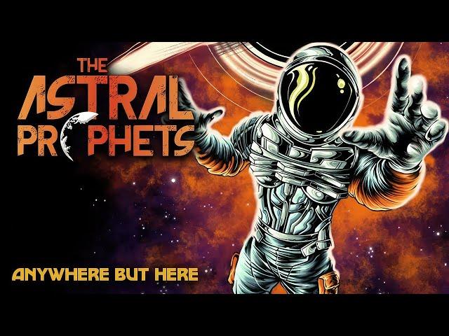 The Astral Prophets - Anywhere But Here (2023) [Full EP]