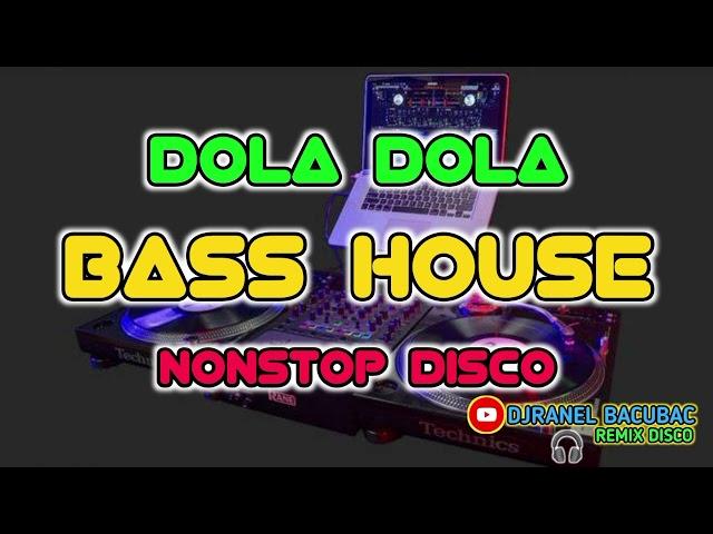 DOLA DOLA & MORE BASS HOUSE DISCO REMIX | DJRANEL BACUBAC REMIX |