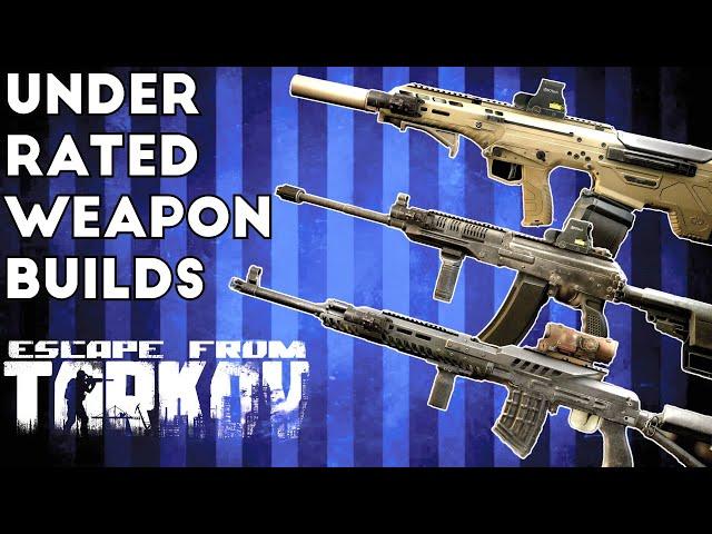 Underrated Weapon Builds - Escape From Tarkov