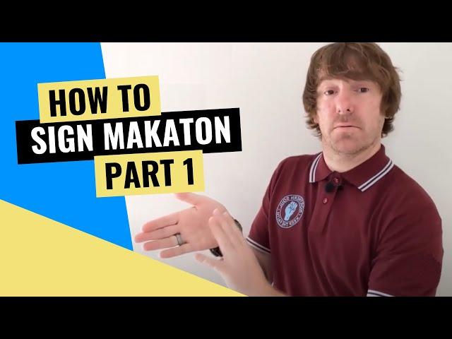 How to Sign Makaton Part 1