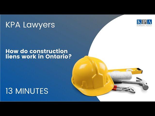 How do construction liens work in Ontario?