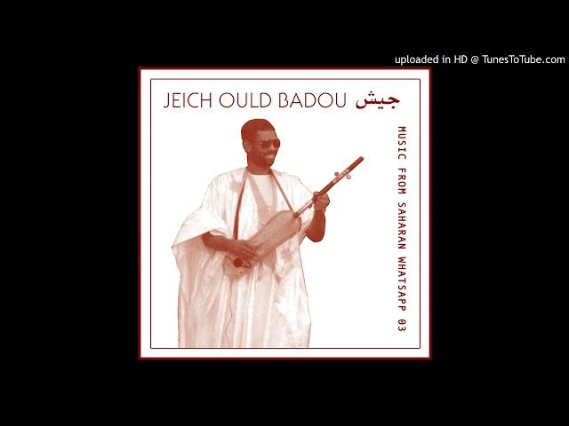 Jeich Ould Badou - Music from Saharan WhatsApp 03 [2020]